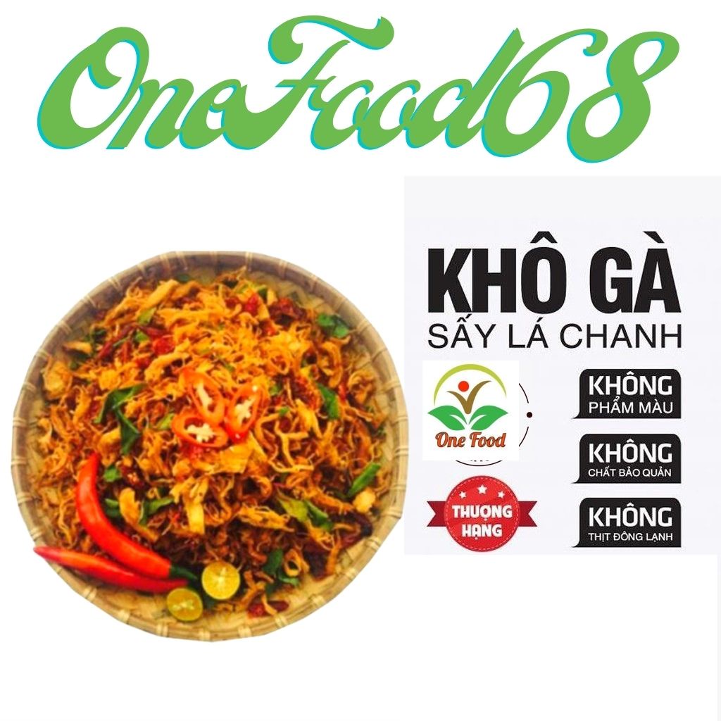 Khô Gà Lá Chanh Xé Cay Loại 1 Cực Ngon - KHÔ GÀ NGON - Đồ Ăn Vặt - 100% Từ Thịt Gà Dai ngon - OneFood68