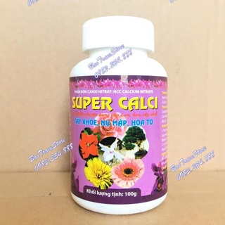 Phân bón Super Canxi - Canxi Nitrat hũ 100g, giúp cây khỏe, nụ mập, hoa to, sản phẩm chuyên dùng cho hoa lan, cây cảnh.