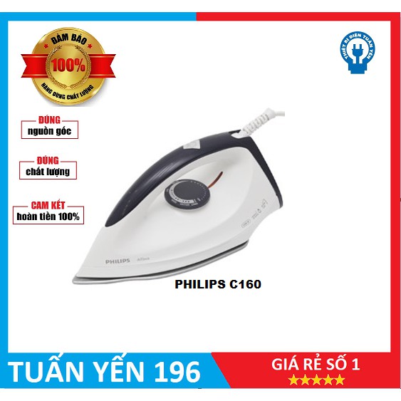 [CAM KẾT CHÍNH HÃNG] Bàn Ủi philip C160-1200 W có bảo hành