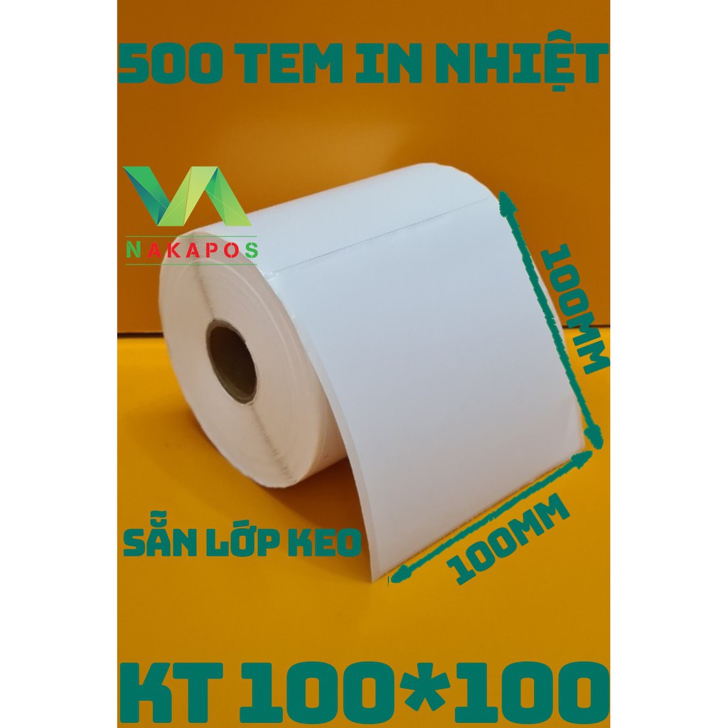 Giấy In Nhiệt NAKAPOS Khổ 100x100mm Dạng Cuộn 500 Tem Có Sẵn Lớp Dán