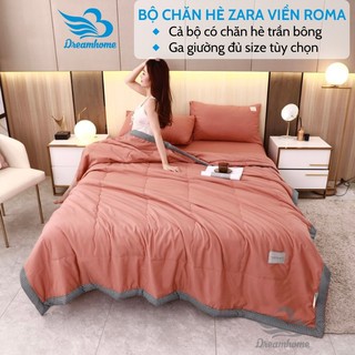 Bộ chăn ga gối cotton đũi Zara Home, chăn hè trần bông viền roma