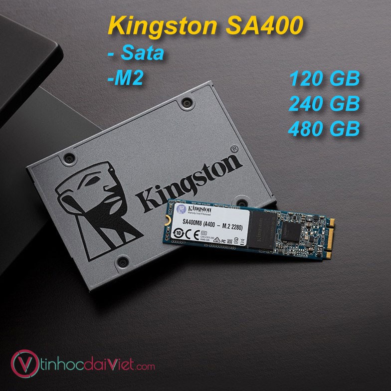 SSD Kingston SA400 120GB 240GB 480GB 960GB Sata 3 - Chính hãng