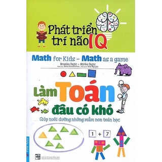 Sách - sách phát triển trí não iq - làm toán đâu có khó