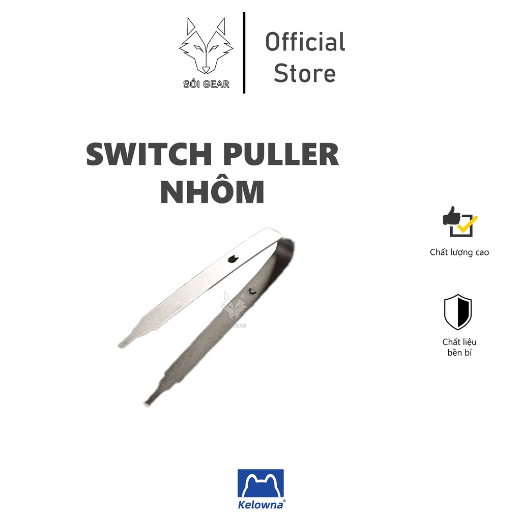 Switch puller - dụng cụ tháo switch bằng nhôm