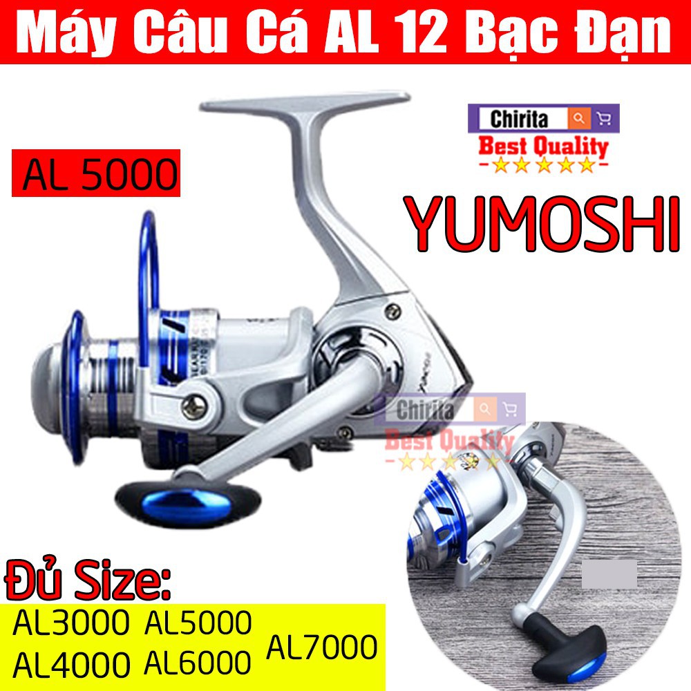 Máy Câu Cá YUMOSHI AL - Đủ Size AL3000 AL4000 AL5000 AL6000 AL7000 ( Shop Có Bán Đủ Loại Cước Câu Cá Đủ Size )