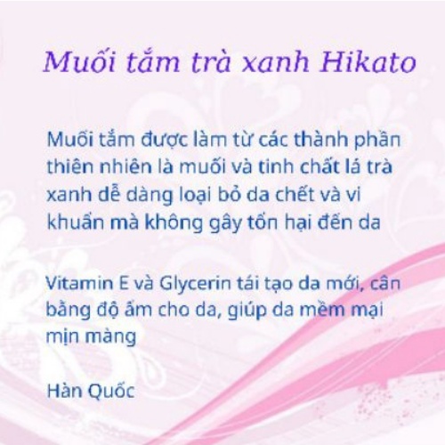 [DATE 2025] Muối tắm tẩy tế bào chết , tẩy vết thâm , trắng da trà xanh Hikato Hàn Quốc chính hãng  450g dùng cho Spa | BigBuy360 - bigbuy360.vn