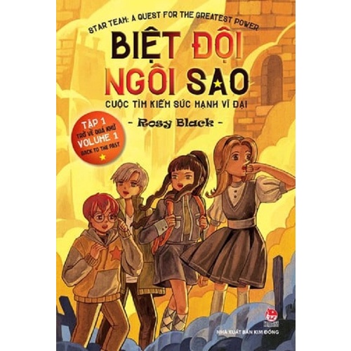 Sách - Biệt đội ngôi sao: Cuộc tìm kiếm vĩ đại - tập 1 - Trở về quá khứ (song ngữ Anh-Việt)