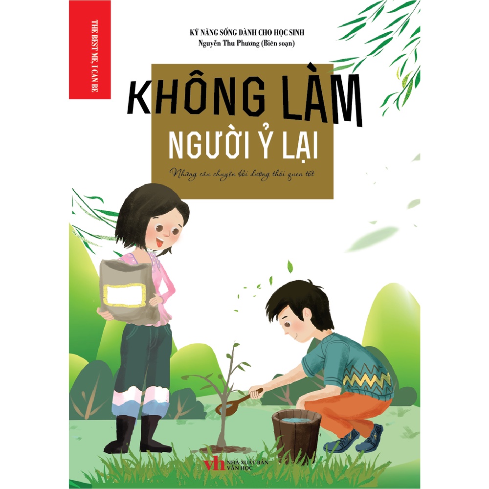 Sách - Kỹ Năng Sống Dành Cho Học Sinh Không làm Người Ỷ Lại