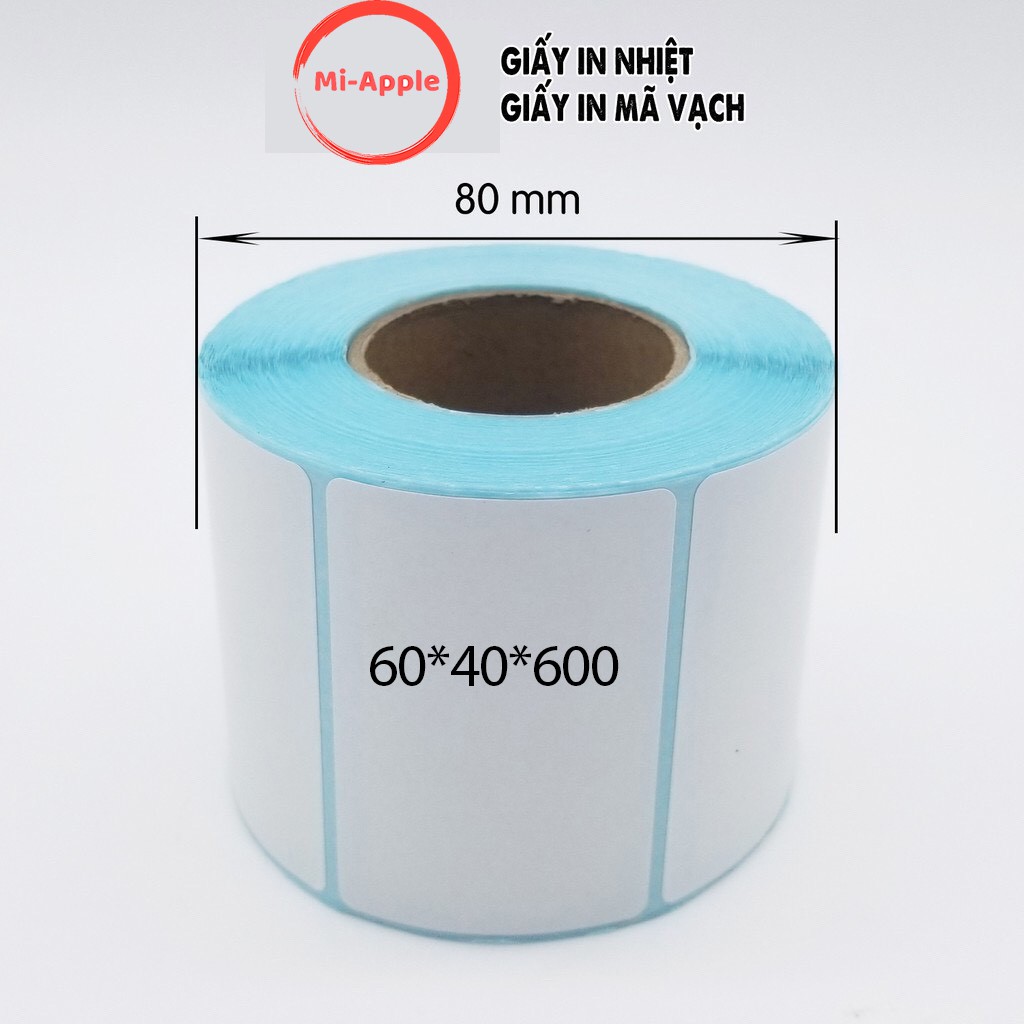 Giấy In Tem Nhiệt Miapple Khổ 60x40mm Dạng Cuộn 600 Tem In Mã Vận Đơn Vận Chuyển Hàng CHUYỂN HOẢ TỐC