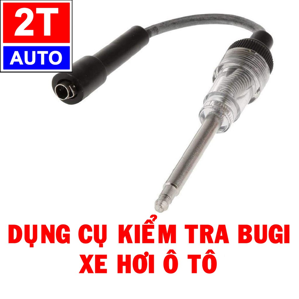 Thiết bị kiểm tra bugi, kiểm tra tình trạng đánh lửa của bugi dùng cho ô tô xe hơi:   SKU:278