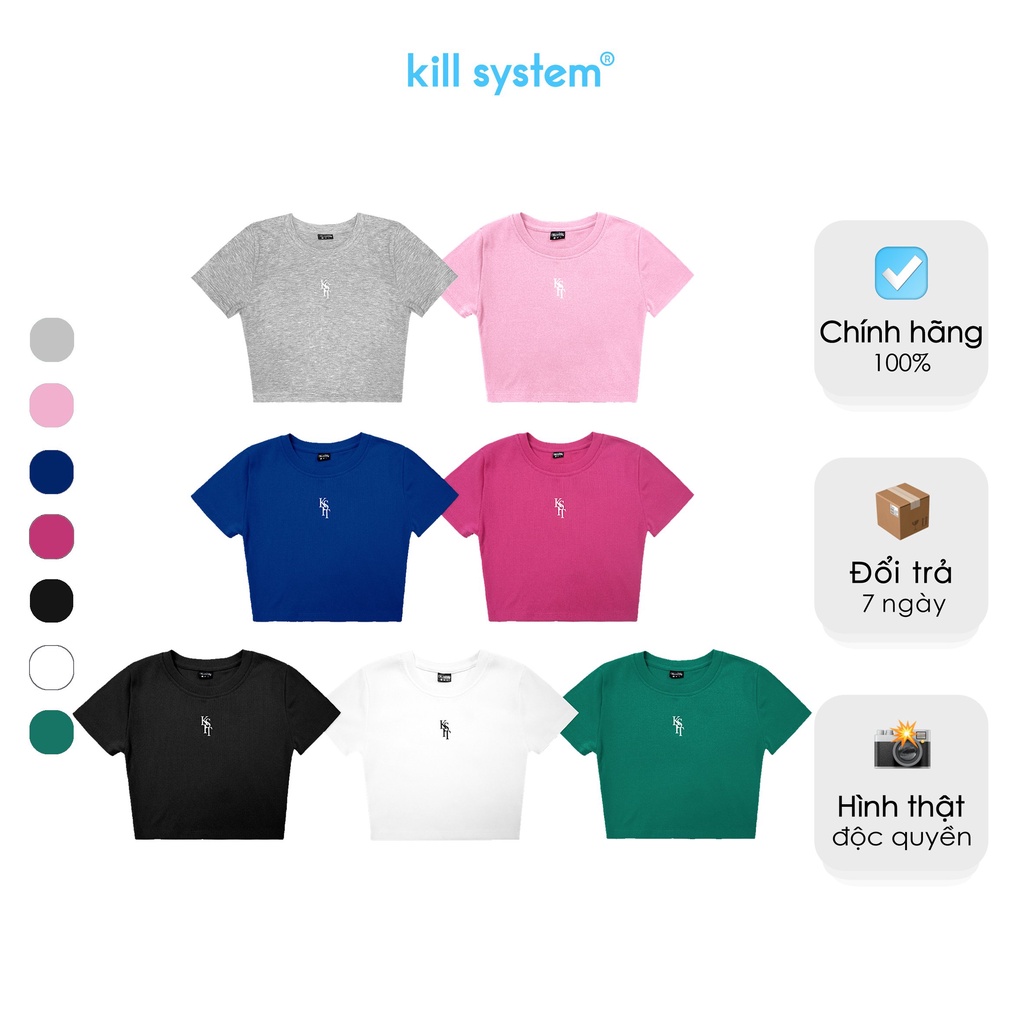 Áo thun croptop trơn cổ tròn tay ngắn in chữ KIST nhiều màu, chất thun co giãn Kill System