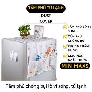 Tấm Phủ Tủ Lạnh - Che Tủ Lạnh, Trùmg Lò Vi Sóng Chống Thấm Nước, Bụi Bẩn Siêu Bền 4016 [MINMAXS]