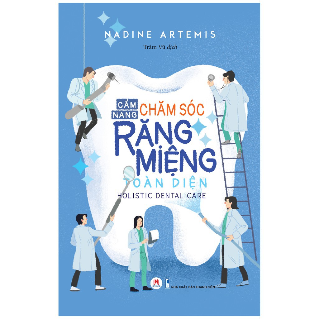 [Mã BMBAU50 giảm 7% đơn 99K] Sách - Cẩm Nang Chăm Sóc Răng Miệng Toàn Diện