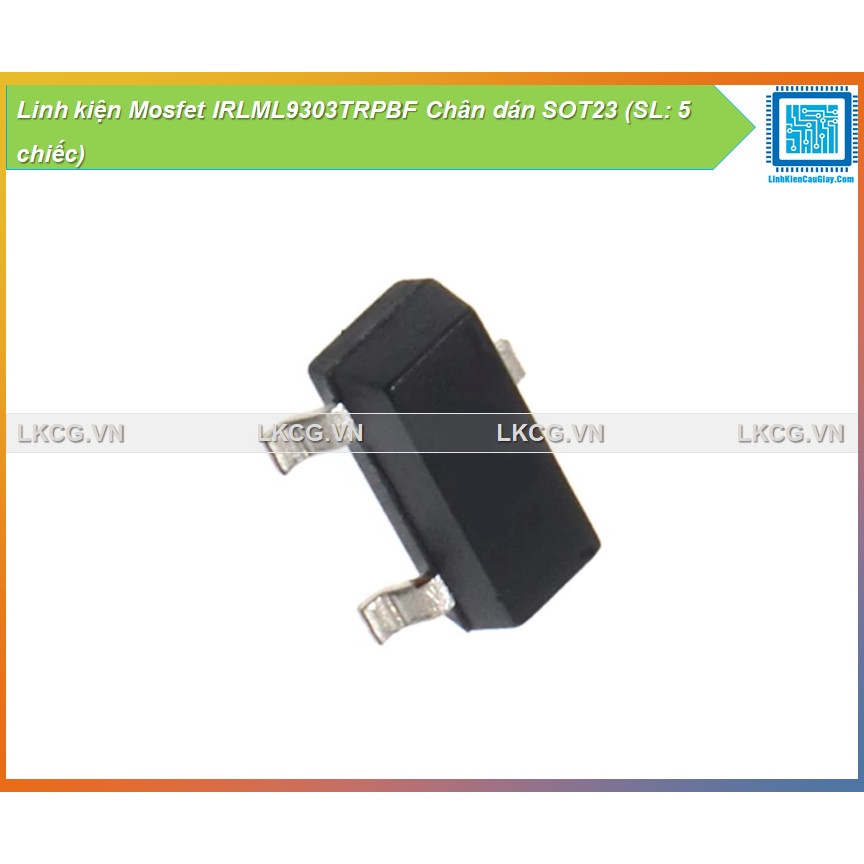 Linh kiện Mosfet IRLML9303TRPBF Chân dán SOT23
