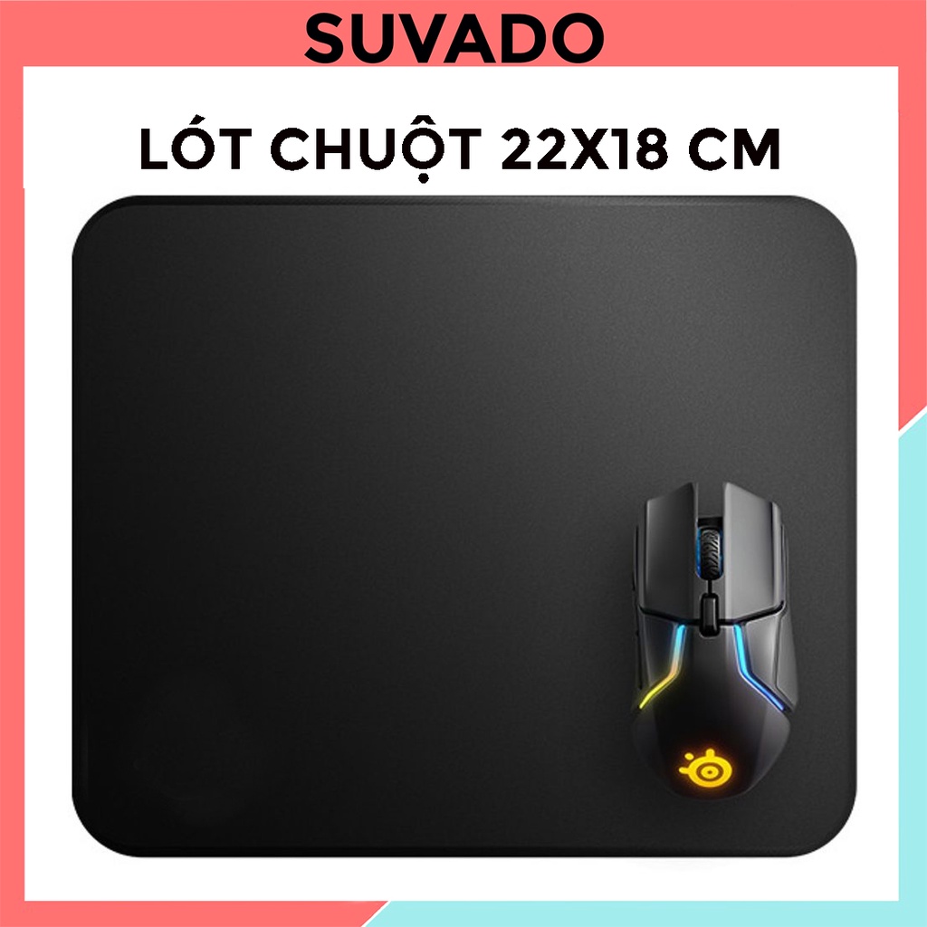 Miếng Lót Chuột, pad chuột, bàn di chuột Nhỏ 22X18 Cm Giá Siêu Rẻ SUVADO