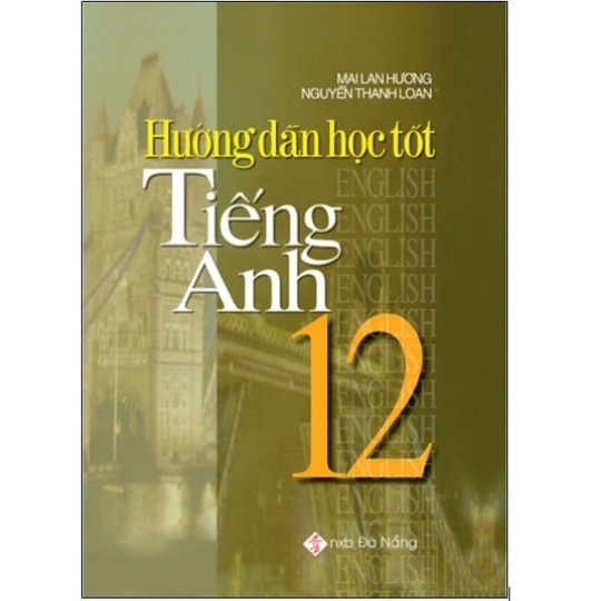 Sách - Hướng dẫn học tốt Tiếng Anh 12