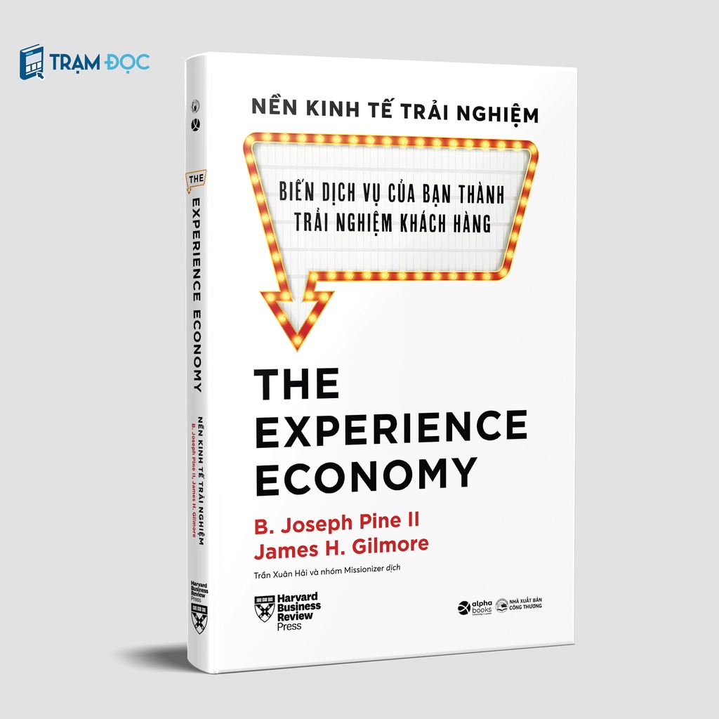 Sách - Nền Kinh Tế Trải Nghiệm - Biến Dịch Vụ Của Bạn Thành Trải Nghiệm Khách Hàng