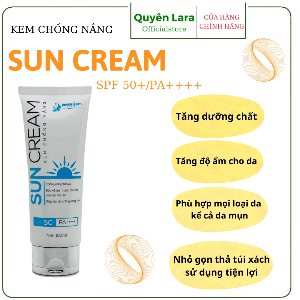 Kem Chống Nắng Sun Cream QUYÊN LARA SPF 50+ Chính Hãng, Chống Nắng Toàn Diện Bảo Vệ Làn Da Bạn 100ml