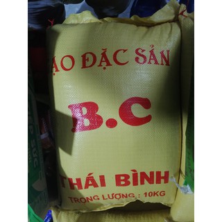 Gạo B.C đặc sản thái bình đóng túi 10kg Giá tại kho buôn.  Hàng mới gạo thơm ngon