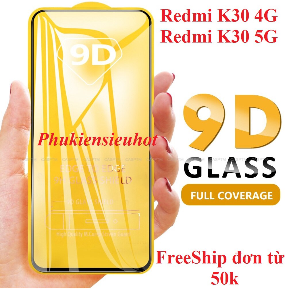 Redmi K30/ k30 4g/ K30 5G/ K30 Pro 5G/ Poco F2 Pro - Kính cường lực 9D full màn hình full keo bảo vệ
