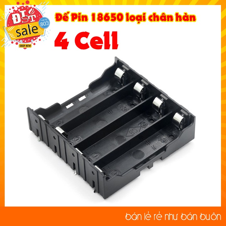 Đế Pin 18650 1/2/3/4 Cell loại chân cho hàn mạch