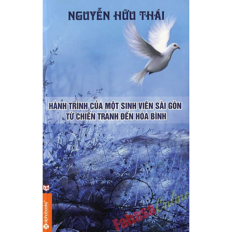 Sách - Hành Trình Của Một Sinh Viên Sài Gòn Từ Chiến Tranh Đến Hòa Bình