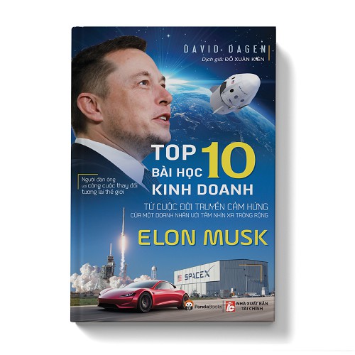 Sách Elon Musk - Top 10 bài học kinh doanh từ cuộc đời truyền cảm hứng của một doanh nhân với tầm nhìn xa trông rộng