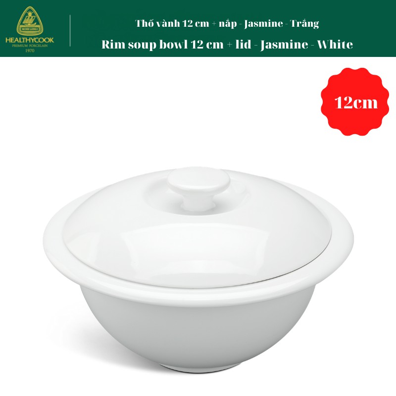 Thố vành 12 cm + nắp - Jasmine - Trắng