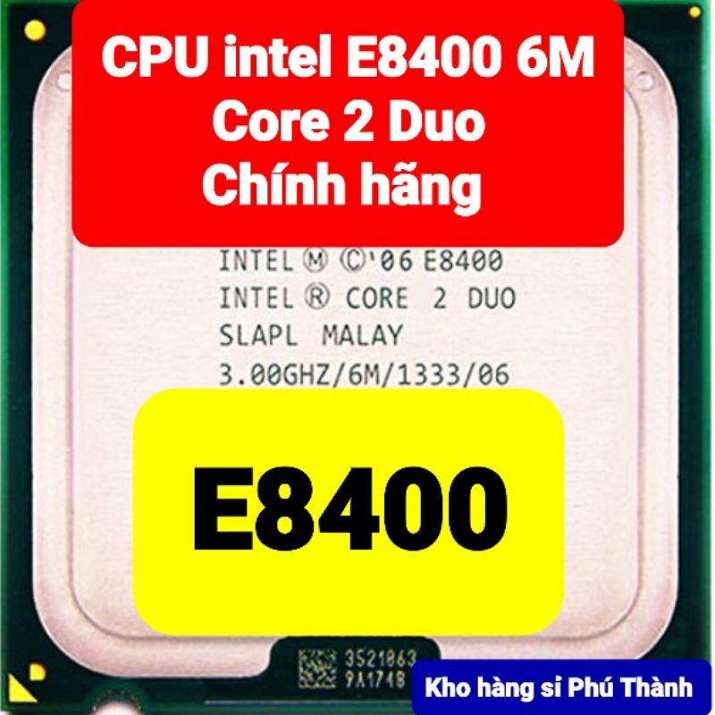 Chip CPU Intel core 2 duo E8400 6M 3.0GHz socket 775 chính hãng kho hàng sỉ Phú Thành