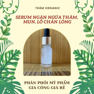 Serum ngăn ngừa mụn và thâm, se khít lỗ chân lông