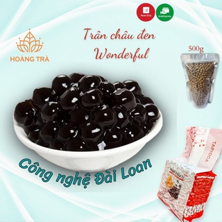 [Công nghệ Đài Loan] Trân Châu Đen Wonderful 3A Dai Dẻo Túi lẻ 500g- Giá Tốt