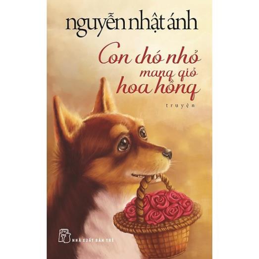 Sách - Con Chó Nhỏ Mang Giỏ Hoa Hồng - NXB Trẻ
