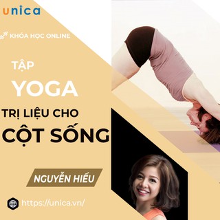 Toàn quốc- [E-voucher] FULL khóa học SỨC KHỎE - Yoga chữa bệnh trị liệu cho cột sống- GV Nguyễn Hiếu [UNICA.VN]