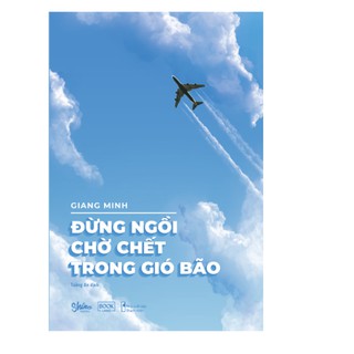 Đừng ngồi chờ chết trong gió bão