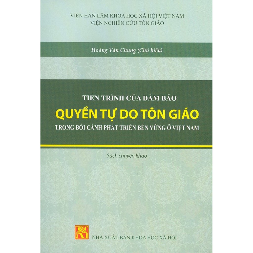 Sách - Tiến Trình Của Đảm Bảo Quyền Tự Do Tôn Giáo Trong Bối Cảnh Phát Triển Bền Vững Ở Việt Nam