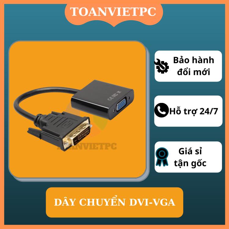 Dây chuyển dvi 24+1 sang vga có chipset