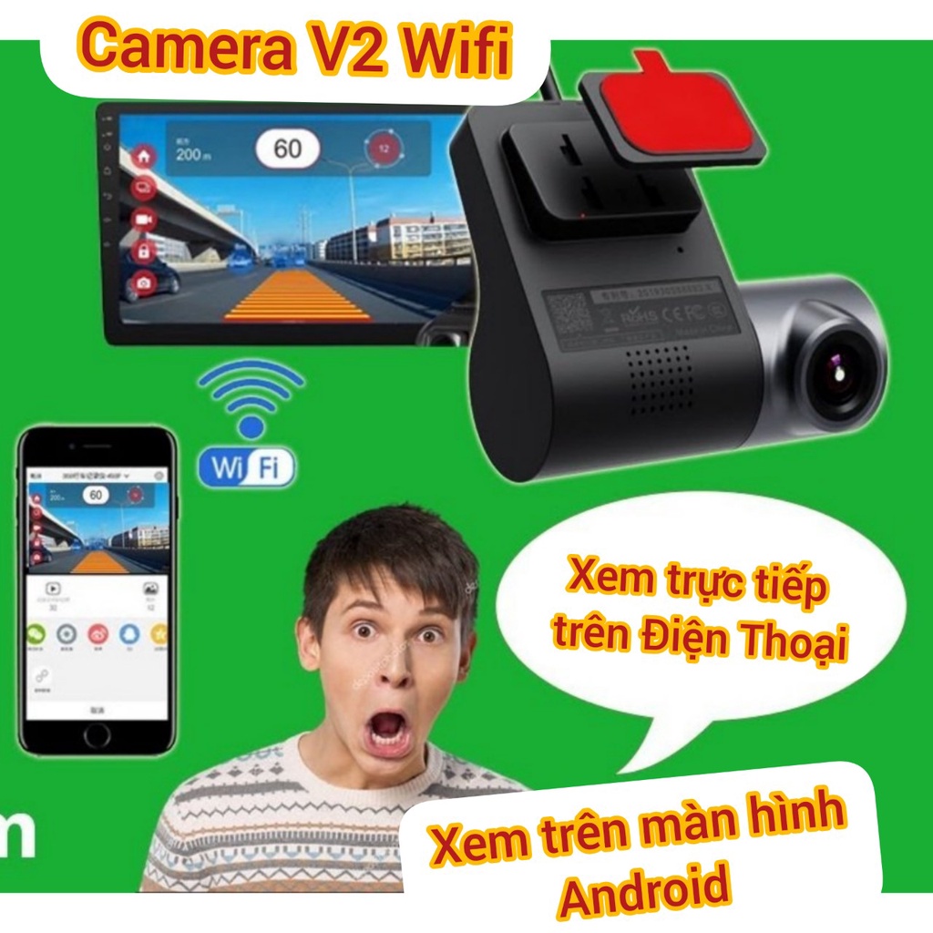 Camera Hành Trình V2 Wifi Kết Nối Điện Thoại , Màn Android, Xem Video Trên Điện Thoại