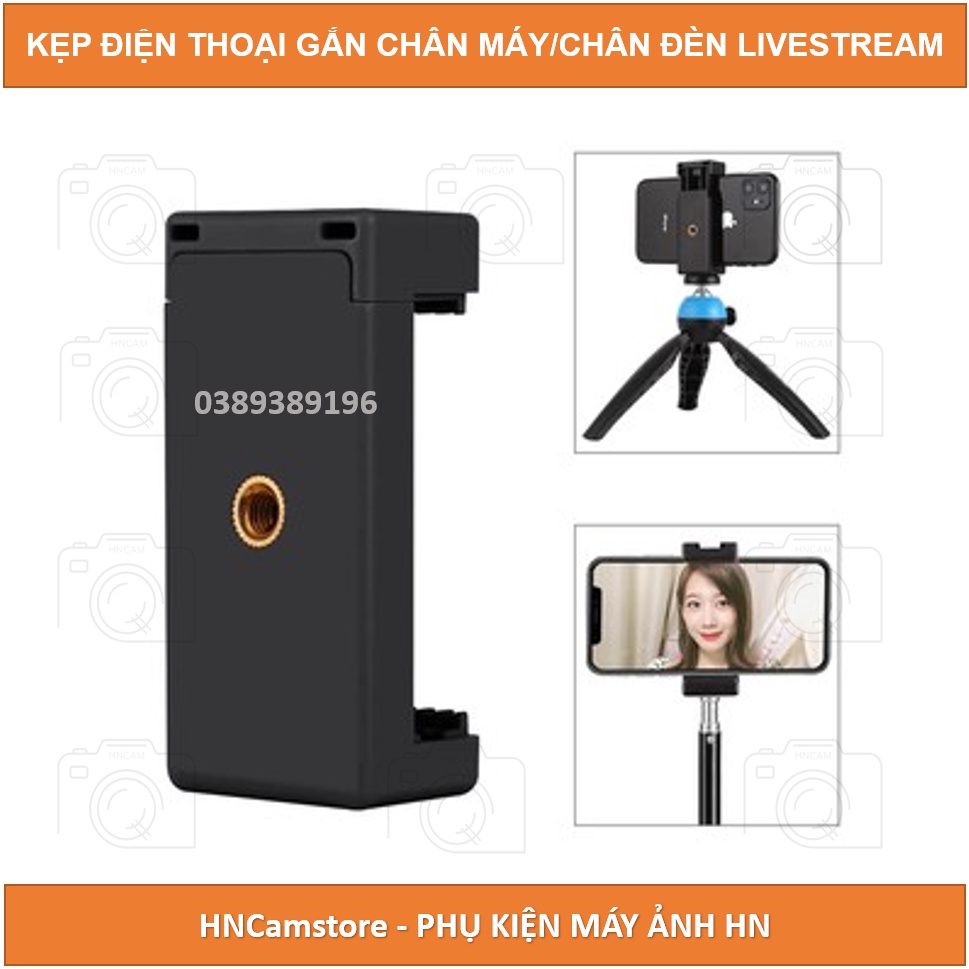 Kẹp Điện Thoại Gắn Vào Tripod, Thân Đèn Livestream dùng quay TIKTOK, LIVESTREAM xoay các hướng