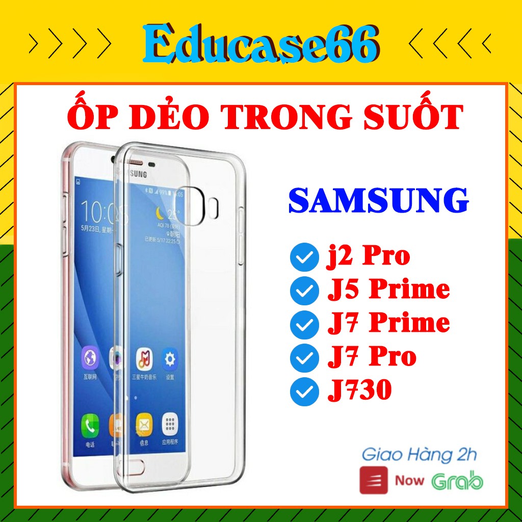 Ốp dẻo trong suốt SAMSUNG J2 Pro, J5 PRIME,J7, J7 PRIME, J730, J7 PRO, ốp điện thoại chống sốc, chống bẩn, Educase66