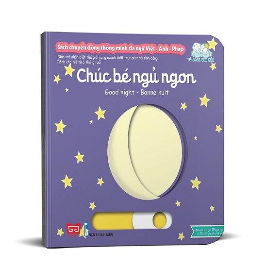 Sách - Chúc bé ngủ ngon (chuyển động thông minh đa ngữ Việt - Anh - Pháp)