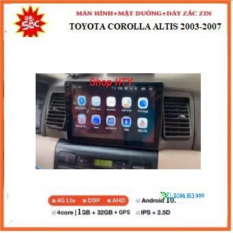 Màn hình DVD  Androi cho xe TOYOTA COROLLA ALTIS 2003-2007 màn  đa chức năng cho xe hơi TẶNG MẶT DƯỠNG+GIẮC ZIN THEO XE