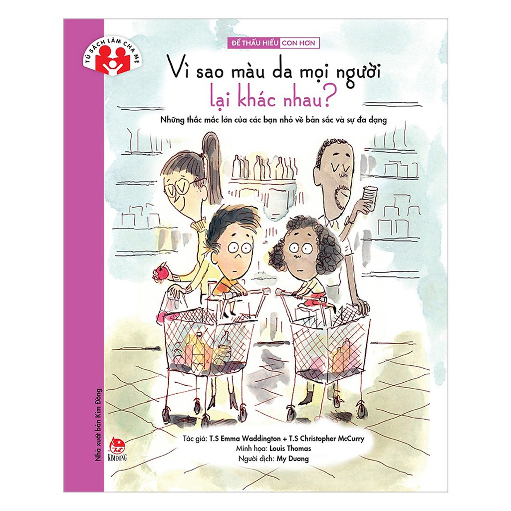 Sách - Để Thấu Hiểu Con Hơn : Vì Sao Màu Da Mọi Người Lại Khác Nhau