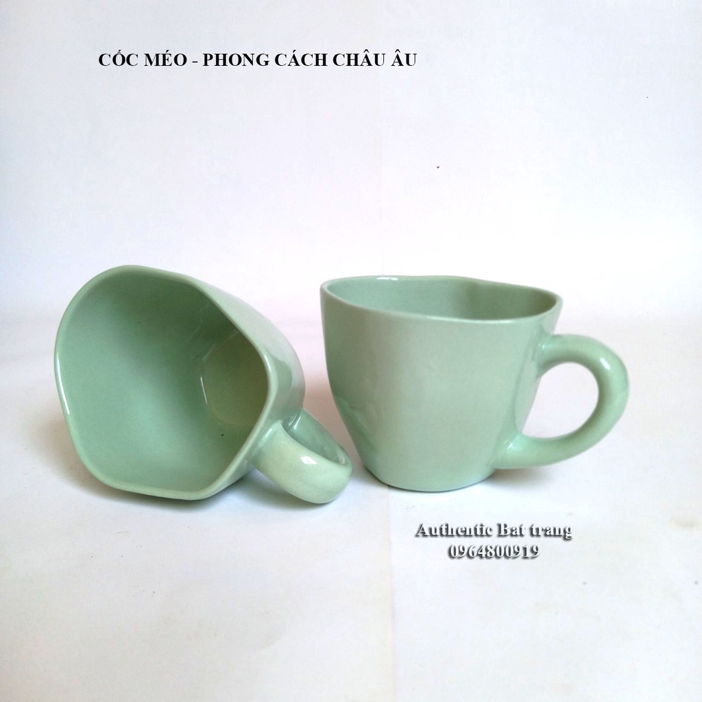 CỐC MÉO, CHÉN MÉO Phong cách độc đáo dùng để thưởng thức trà, cà phê - gốm sứ Authentic Bát tràng