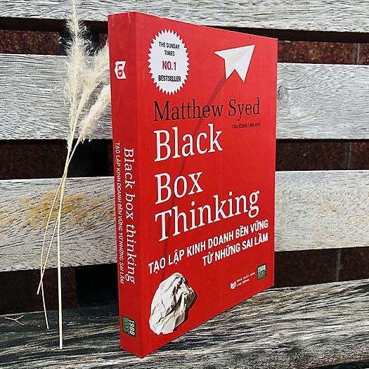 Sách -Black Box Thinking: Tạo Lập Kinh Doanh Bền Vững Từ Những Sai Lầm