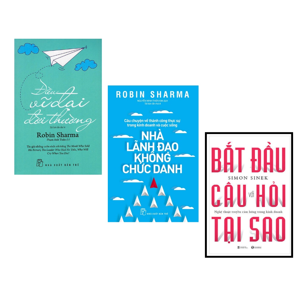 Sách Combo 3 cuốn: Điều Vĩ Đại Đời Thường + Nhà Lãnh Đạo Không Chức Danh +Bắt Đầu Với Câu Hỏi Tại Sao?