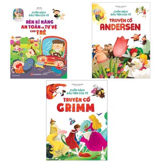 Sách: Combo - Cuốn Sách Đầu Tiên Của Tớ: Rèn kĩ năng an toàn và tự vệ cho trẻ + Truyện Cổ Grimm + Truyện Cổ Andersen
