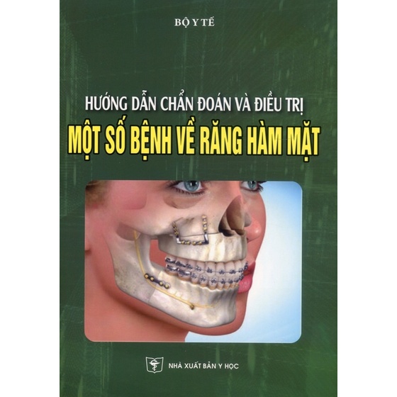 Sách - Hướng dẫn chẩn đoán và điều trị một số bệnh về răng hàm mặt