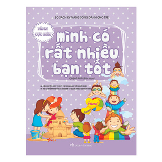 Sách - Mình Có Rất Nhiều Bạn Tốt - Sách Kĩ Năng Sống Dành Cho Trẻ