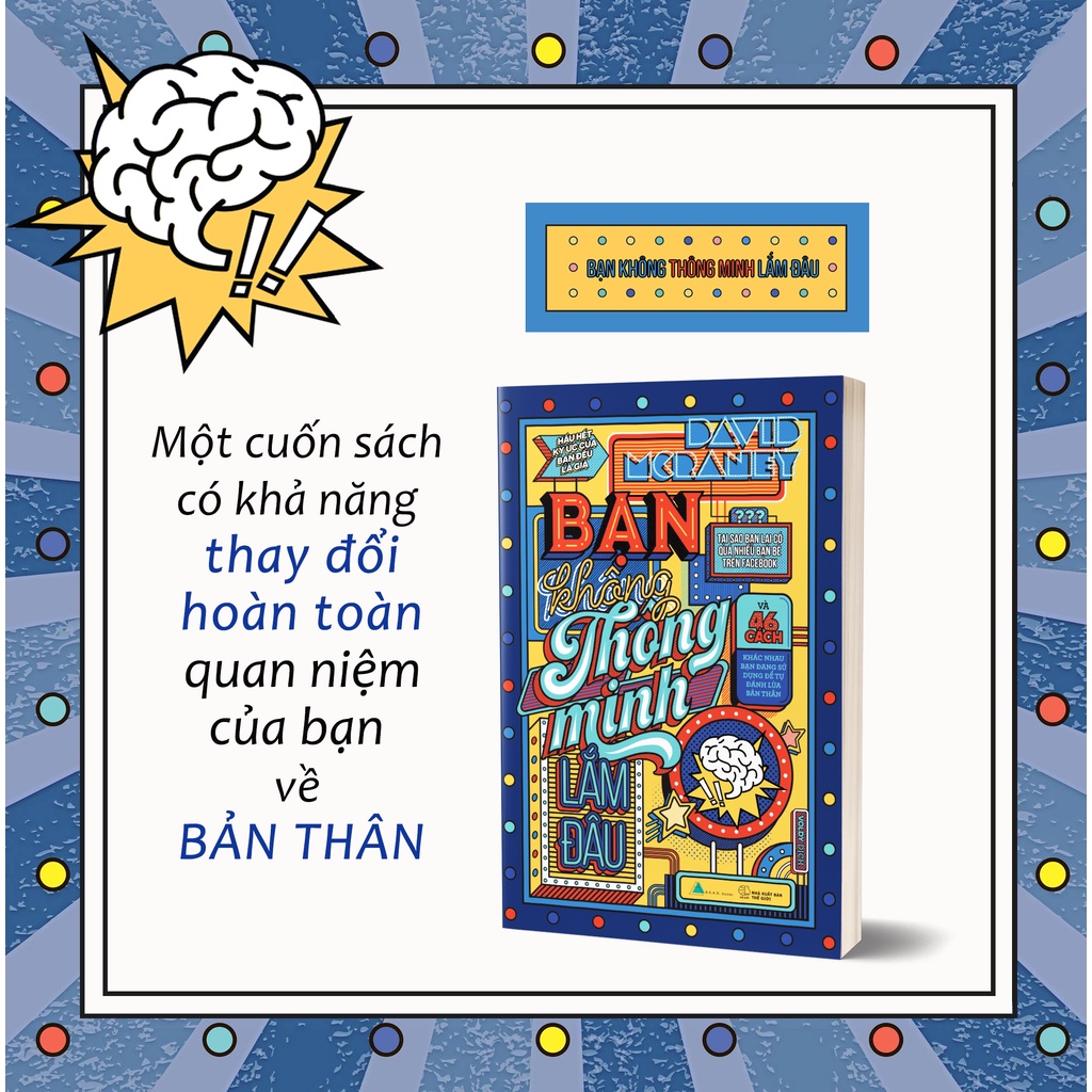 [mã LIFEB288 -12% đơn 150K] Sách - Bạn Không Thông Minh Lắm Đâu (Tái Bản 2021)