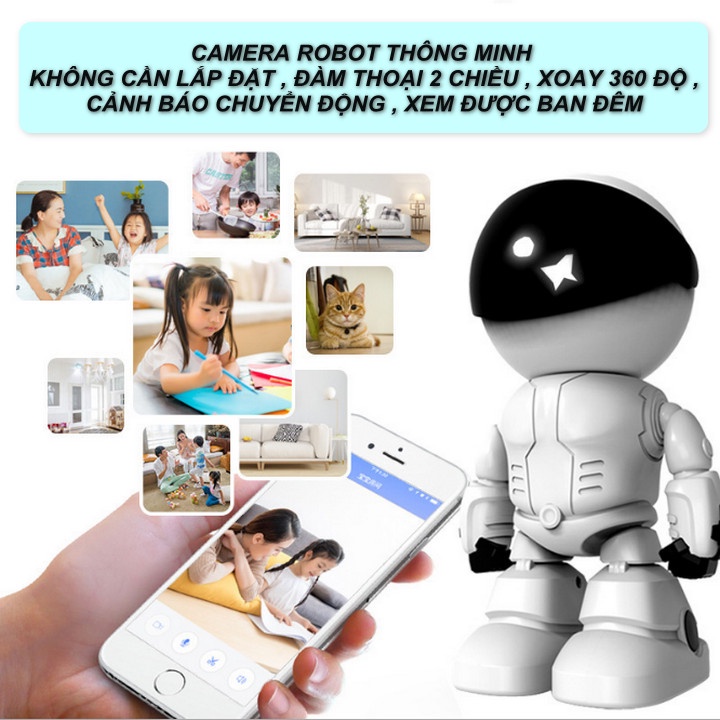 CAMERA ROBOT THÔNG MINH KHÔNG CẦN LẮP ĐẶT , ĐÀM THOẠI 2 CHIỀU , XOAY 360 ĐỘ , CẢNH BÁO CHUYỂN ĐỘNG , XEM ĐƯỢC BAN ĐÊM